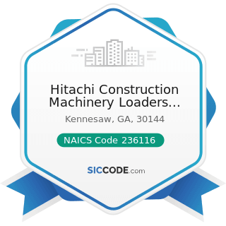 Hitachi Construction Machinery Loaders America - NAICS Code 236116 - New Multifamily Housing...
