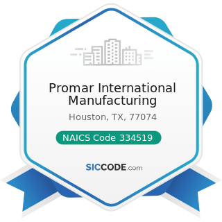 Promar International Manufacturing - NAICS Code 334519 - Other Measuring and Controlling Device...