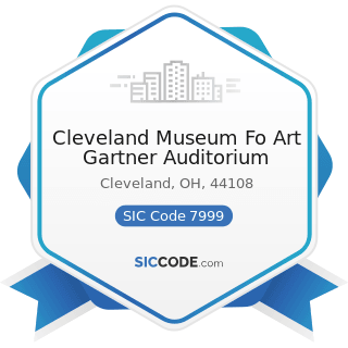Cleveland Museum Fo Art Gartner Auditorium - SIC Code 7999 - Amusement and Recreation Services,...