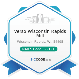Verso Wisconsin Rapids Mill - NAICS Code 322121 - Paper (except Newsprint) Mills