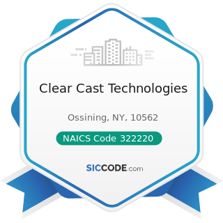 Clear Cast Technologies - NAICS Code 322220 - Paper Bag and Coated and Treated Paper...