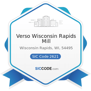 Verso Wisconsin Rapids Mill - SIC Code 2621 - Paper Mills