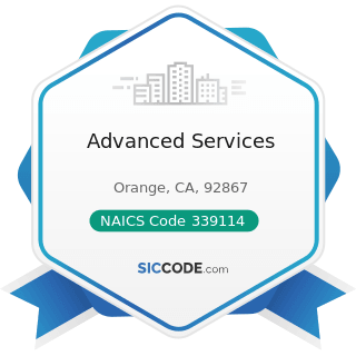 Advanced Services - NAICS Code 339114 - Dental Equipment and Supplies Manufacturing