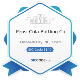 Pepsi Cola Bottling Co - SIC Code 5149 - Groceries and Related Products, Not Elsewhere Classified