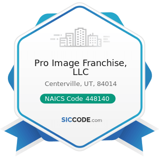 Pro Image Franchise, LLC - NAICS Code 448140 - Family Clothing Stores