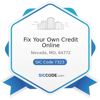 Fix Your Own Credit Online - SIC Code 7323 - Credit Reporting Services
