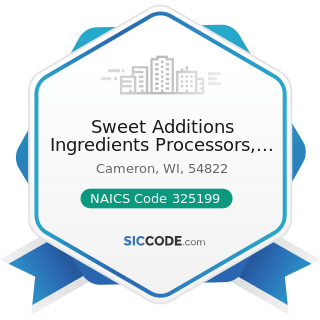 Sweet Additions Ingredients Processors, LLC - NAICS Code 325199 - All Other Basic Organic...