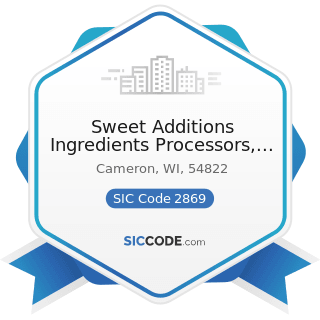 Sweet Additions Ingredients Processors, LLC - SIC Code 2869 - Industrial Organic Chemicals, Not...