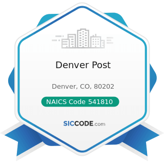 Denver Post - NAICS Code 541810 - Advertising Agencies