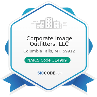 Corporate Image Outfitters, LLC - NAICS Code 314999 - All Other Miscellaneous Textile Product...