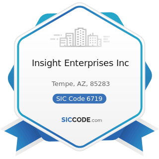 Insight Enterprises Inc - SIC Code 6719 - Offices of Holding Companies, Not Elsewhere Classified