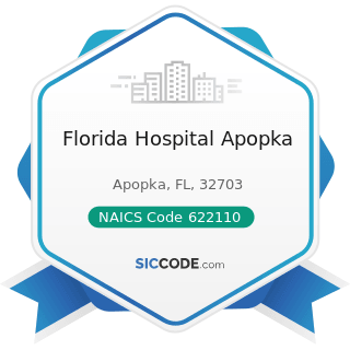 Florida Hospital Apopka - NAICS Code 622110 - General Medical and Surgical Hospitals