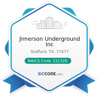 Jimerson Underground Inc - NAICS Code 221320 - Sewage Treatment Facilities