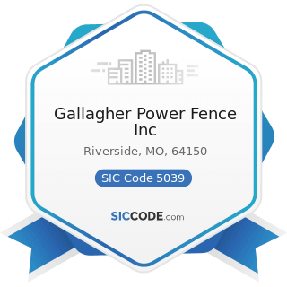 Gallagher Power Fence Inc - SIC Code 5039 - Construction Materials, Not Elsewhere Classified