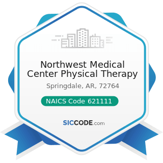Northwest Medical Center Physical Therapy - NAICS Code 621111 - Offices of Physicians (except...