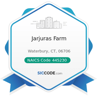 Jarjuras Farm - NAICS Code 445230 - Fruit and Vegetable Retailers