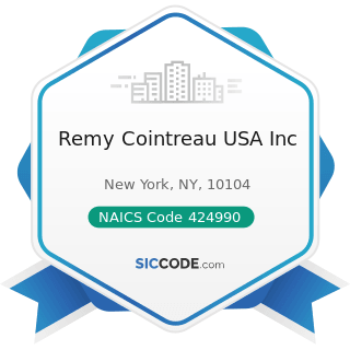 Remy Cointreau USA Inc - NAICS Code 424990 - Other Miscellaneous Nondurable Goods Merchant...