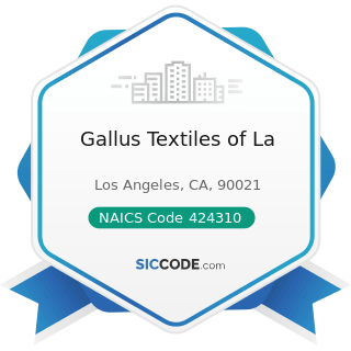 Gallus Textiles of La - NAICS Code 424310 - Piece Goods, Notions, and Other Dry Goods Merchant...