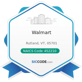 Walmart - NAICS Code 452210 - Department Stores