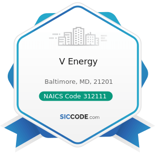 V Energy - NAICS Code 312111 - Soft Drink Manufacturing