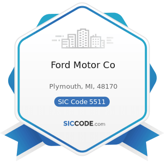 Ford Motor Co - SIC Code 5511 - Motor Vehicle Dealers (New and Used)