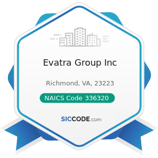 Evatra Group Inc - NAICS Code 336320 - Motor Vehicle Electrical and Electronic Equipment...