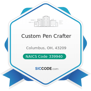 Custom Pen Crafter - NAICS Code 339940 - Office Supplies (except Paper) Manufacturing