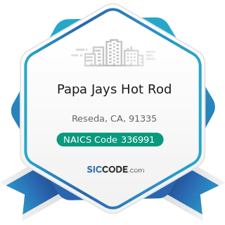 Papa Jays Hot Rod - NAICS Code 336991 - Motorcycle, Bicycle, and Parts Manufacturing