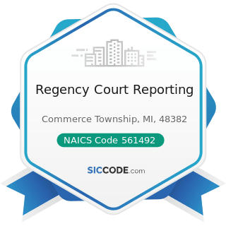 Regency Court Reporting - NAICS Code 561492 - Court Reporting and Stenotype Services