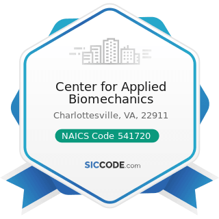 Center for Applied Biomechanics - NAICS Code 541720 - Research and Development in the Social...