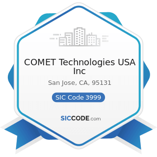 COMET Technologies USA Inc - SIC Code 3999 - Manufacturing Industries, Not Elsewhere Classified