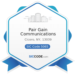Pair Gain Communications - SIC Code 5065 - Electronic Parts and Equipment, Not Elsewhere...