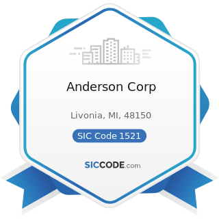 Anderson Corp - SIC Code 1521 - General Contractors-Single-Family Houses