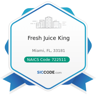 Fresh Juice King - NAICS Code 722511 - Full-Service Restaurants