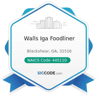 Walls Iga Foodliner - NAICS Code 445110 - Supermarkets and Other Grocery Retailers (except...