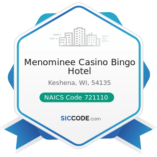 Menominee Casino Bingo Hotel - NAICS Code 721110 - Hotels (except Casino Hotels) and Motels