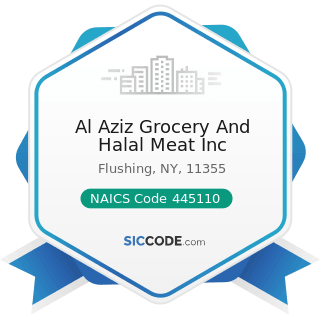 Al Aziz Grocery And Halal Meat Inc - NAICS Code 445110 - Supermarkets and Other Grocery...