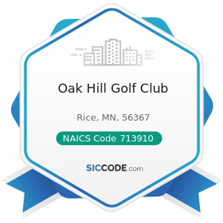 Oak Hill Golf Club - NAICS Code 713910 - Golf Courses and Country Clubs