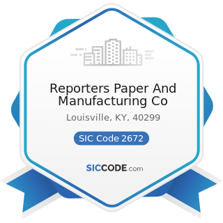 Reporters Paper And Manufacturing Co - SIC Code 2672 - Coated and Laminated Paper, Not Elsewhere...