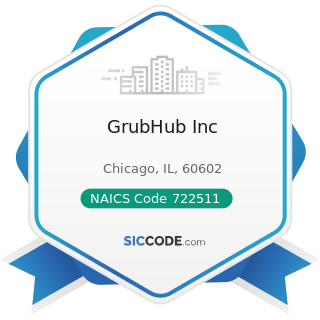 GrubHub Inc - NAICS Code 722511 - Full-Service Restaurants