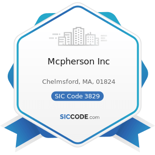 Mcpherson Inc - SIC Code 3829 - Measuring and Controlling Devices, Not Elsewhere Classified