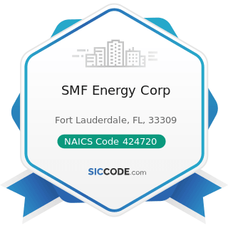 SMF Energy Corp - NAICS Code 424720 - Petroleum and Petroleum Products Merchant Wholesalers...