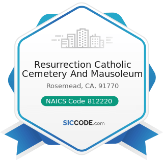 Resurrection Catholic Cemetery And Mausoleum - NAICS Code 812220 - Cemeteries and Crematories