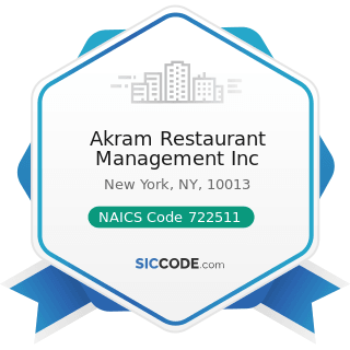 Akram Restaurant Management Inc - NAICS Code 722511 - Full-Service Restaurants