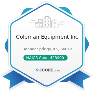 Coleman Equipment Inc - NAICS Code 423990 - Other Miscellaneous Durable Goods Merchant...