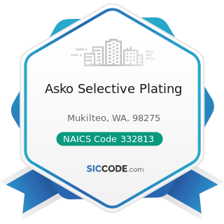 Asko Selective Plating - NAICS Code 332813 - Electroplating, Plating, Polishing, Anodizing, and...