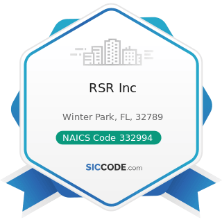 RSR Inc - NAICS Code 332994 - Small Arms, Ordnance, and Ordnance Accessories Manufacturing