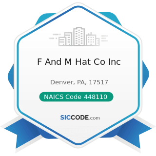 F And M Hat Co Inc - NAICS Code 448110 - Men's Clothing Stores