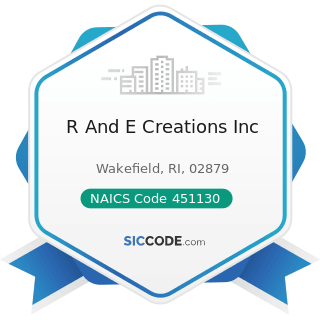 R And E Creations Inc - NAICS Code 451130 - Sewing, Needlework, and Piece Goods Stores