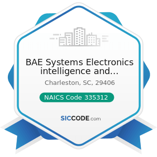 BAE Systems Electronics intelligence and Support - NAICS Code 335312 - Motor and Generator...